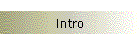 Intro